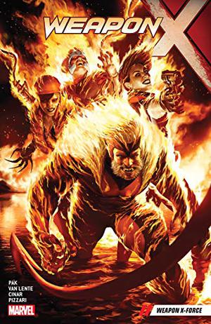 Weapon X, Vol. 5: Weapon X-Force by Greg Pak, Fred Van Lente