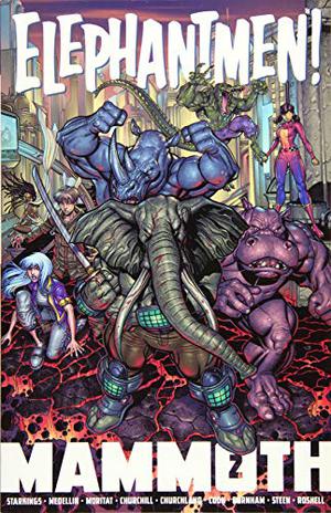 Elephantmen Mammoth, Volume 2 by Richard Starkings, Axel Medellín
