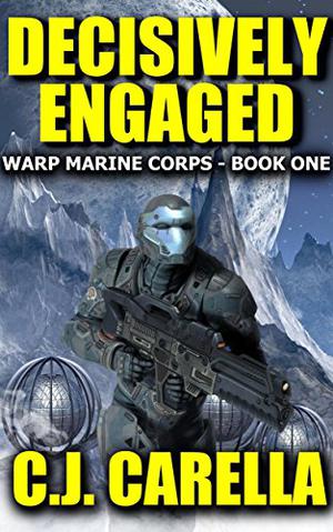 Decisively Engaged by C.J. Carella