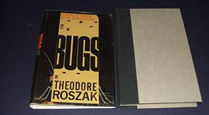 Bugs by Theodore Roszak