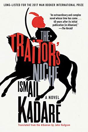 The Traitor's Niche by Ismail Kadare