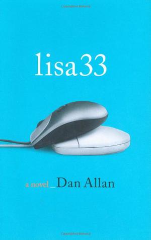 Lisa33: A Novel by Dan Allan