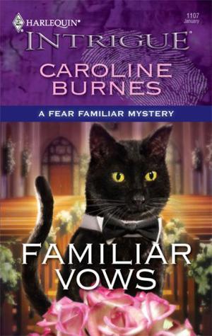 Familiar Vows by Caroline Burnes