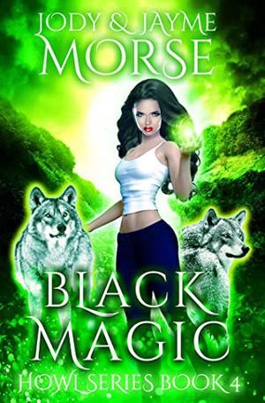 Black Magic by Jody Morse, Jayme Morse