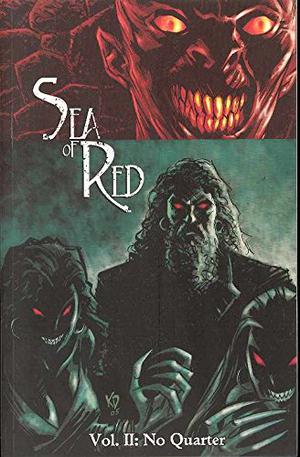 Sea of Red Volume 2: No Quarter by Rick Remender, Paul Harmon, Kieron Dwyer