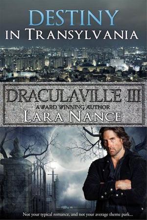 Destiny in Transylvania by Lara Nance