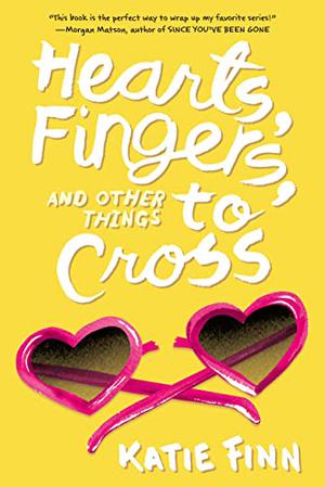 Hearts, Fingers, and Other Things to Cross (Broken Hearts & Revenge #3)