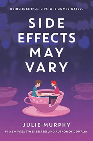 Side Effects May Vary by Julie Murphy, Kirby Heyborne, Cassandra Campbell