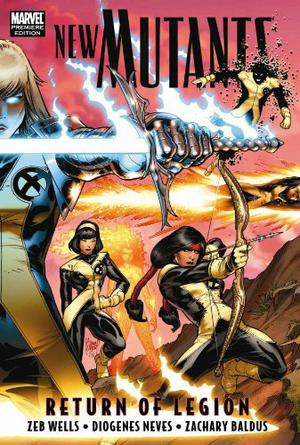 New Mutants, Volume 1: Return of Legion by Zeb Wells, Diogenes Neves
