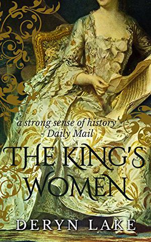 The King's Women by Dinah Lampitt, Deryn Lake