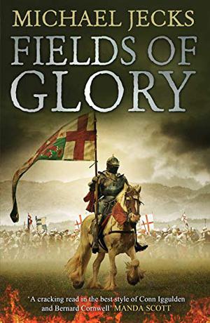 Fields of Glory by Michael Jecks