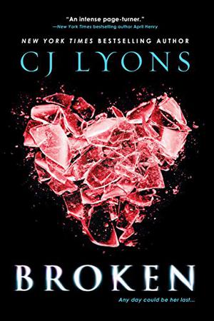 Broken by C.J. Lyons