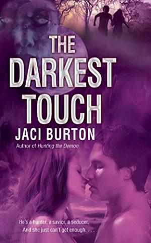 The Darkest Touch (Demon Hunters #3)
