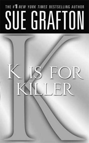 K Is For Killer by Sue Grafton, Judy Kaye