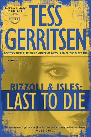 Last to Die (Rizzoli & Isles #10)