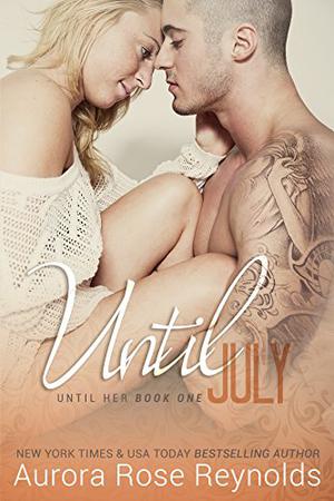Until July (Until Her/Him #1)