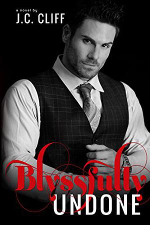 Blyssfully Undone (The Blyss Trilogy #3)