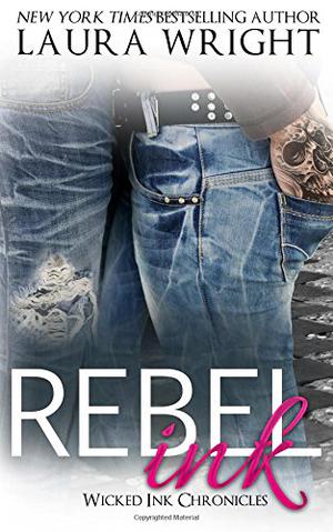 Rebel Ink by Laura Wright