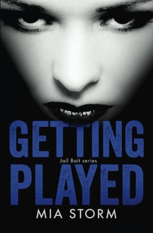 Getting Played (Jail Bait #2)