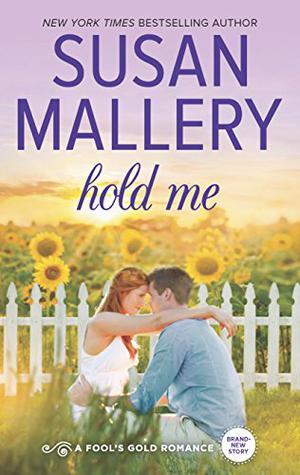 Hold Me (Fool's Gold #16)