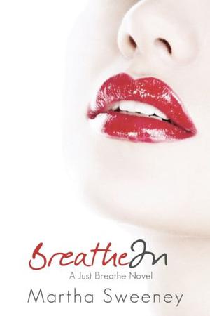 Breathe In by Martha Sweeney