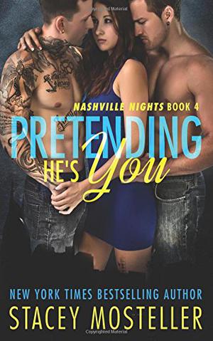Pretending He's You (Nashville Secrets #3)