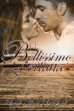 Bellissimo Fortuna by Leigh Ann Lunsford