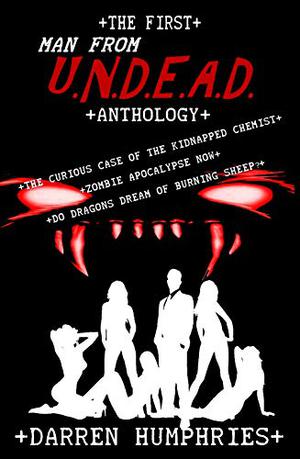 The Man From U.N.D.E.A.D. Trilogy by Darren Humphries