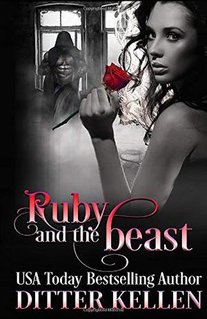 Ruby and the Beast by Ditter Kellen