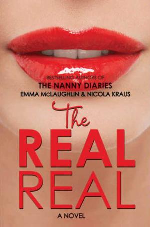 The Real Real by Emma McLaughlin, Nicola Kraus