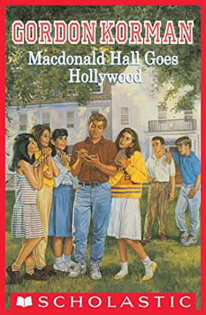 MacDonald Hall Goes Hollywood by Gordon Korman
