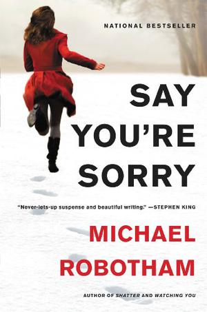 Say You're Sorry by Michael Robotham