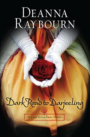 Dark Road to Darjeeling (Lady Julia Grey #4)