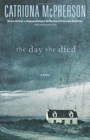 The Day She Died by Catriona McPherson