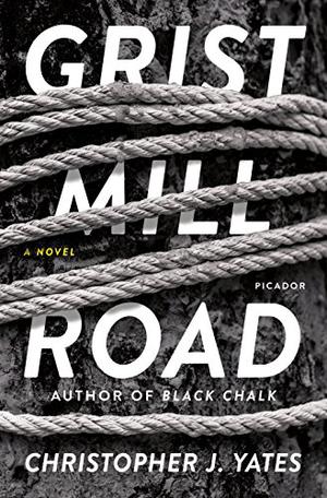 Grist Mill Road by Christopher J. Yates
