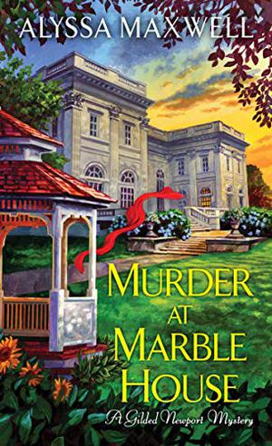 Murder at Marble House by Alyssa Maxwell