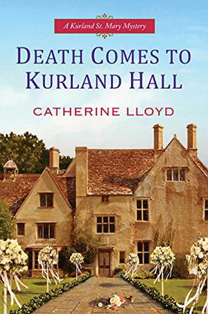 Death Comes To Kurland Hall (Kurland St. Mary Mystery #3)