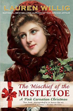 The Mischief of the Mistletoe (Pink Carnation #7)