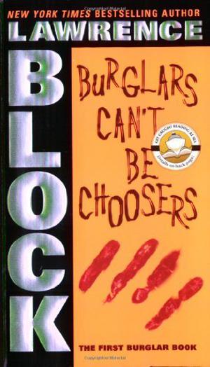 Burglars Can't Be Choosers (Bernie Rhodenbarr #1)