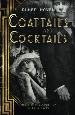 Coattails and Cocktails by Rumer Haven