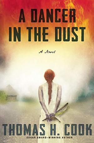 A Dancer in the Dust by Thomas H. Cook