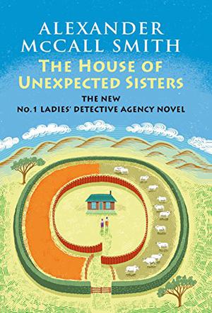 The House of Unexpected Sisters (No. 1 Ladies' Detective Agency #18)