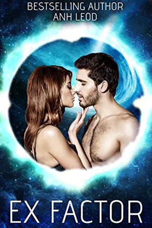Ex Factor by Anh Leod