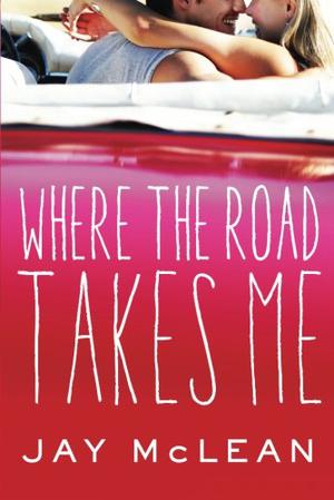 Where the Road Takes Me by Jay McLean