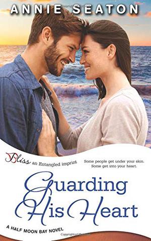Guarding His Heart (Half Moon Bay #3)
