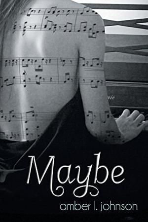 Maybe by Amber L. Johnson