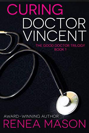 Curing Doctor Vincent by Renea Mason, Noah Michael Levine, Erin deWard