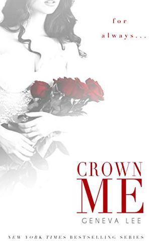 Crown Me by Geneva Lee