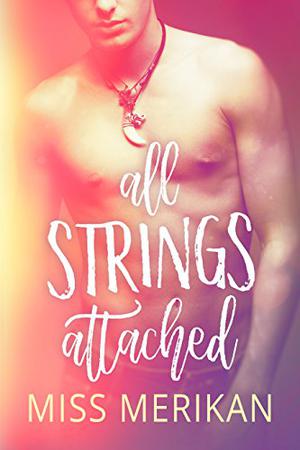All Strings Attached by Miss Merikan