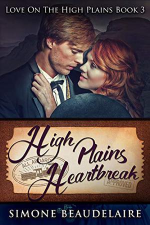 High Plains Heartbreak by Simone Beaudelaire